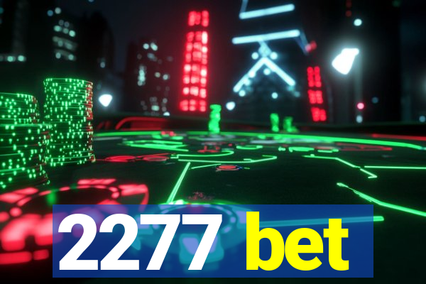 2277 bet